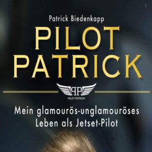 Kapitelbild: Mein glamourös-unglamouröses Leben als Jetset-Pilot