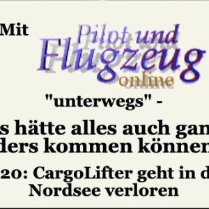 Folge 131: Pilot und Flugzeug: Stimmung bei CargoLifter gedrückt